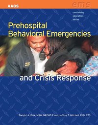 Prehospital Behavioral Emergencies and Crisis Response