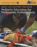 Basic Life Support Provider: Pediatric Education For Prehospital Professionals