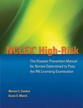 NCLEX High-Risk: The Disaster Prevention Manual for Nurses Determined to Pass the RN Licensing Examination: The Disaster Prevention Manual for Nurses