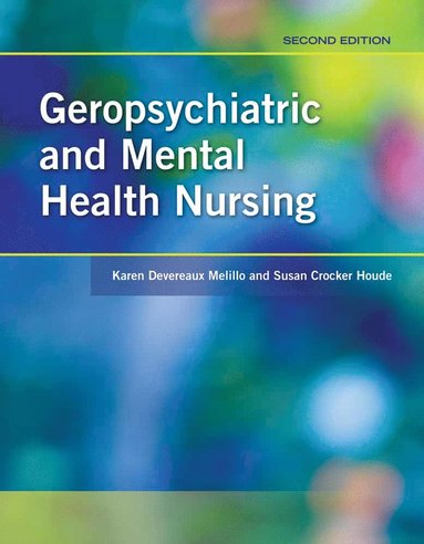 Geropsychiatric and Mental Health Nursing av Karen Devereaux Melillo, Susan Crocker Houde