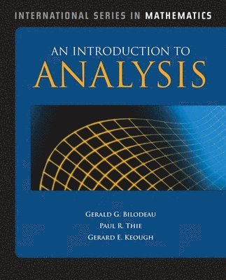 Gerald G. Bilodeau, Paul R. Thie - An Introduction to Analysis, Inbunden