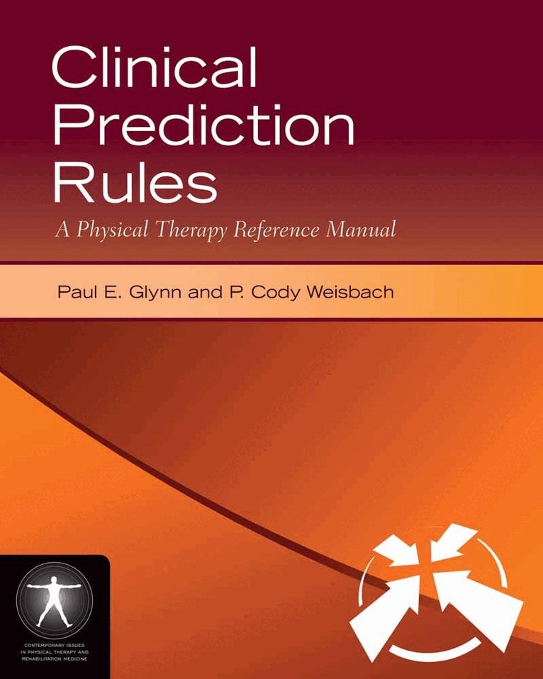 Clinical Prediction Rules: a Physical Therapy Reference Manual