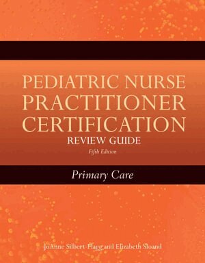 JoAnne Silbert-Flagg, Elizabeth D. Sloand - Pediatric Nurse Practitioner Certification Review Guide: Primary Care, Häftad. Tillgänglighet: Tillfälligt slut