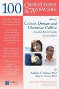 100 Questions  &;  Answers About Crohns Disease And Ulcerative Colitis: A Lahey Clinic Guide