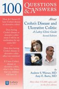100 Questions & Answers About Crohns Disease and Ulcerative Colitis: a Lahey Clinic Guide