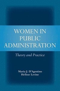 Women In Public Administration: Theory And Practice