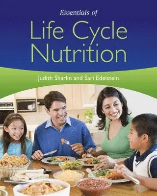 Judith Sharlin, Sari Edelstein - Essentials of Life Cycle Nutrition, Häftad. Tillgänglighet: Tillfälligt slut