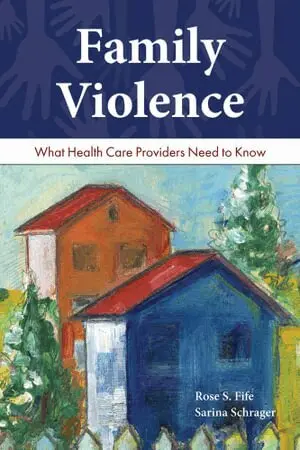 Rose S. Fife, Sarina Schrager - Family Violence: What Health Care Providers Need To Know, Häftad. Tillgänglighet: Tillfälligt slut
