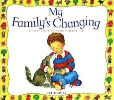 Pat Thomas - My Family's Changing: A First Look at Family Break-Up, Häftad