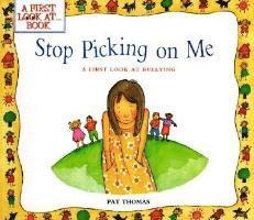 Pat Thomas - Stop Picking on Me!: A First Look at Bullying, Häftad