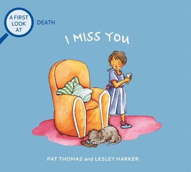 Pat Thomas - I Miss You: a First Look at Death, Häftad