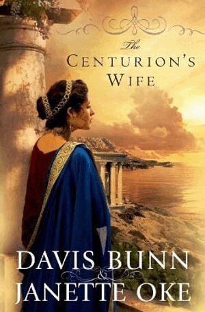 Janette Oke, Davis Bunn - Centurion`s Wife, Häftad