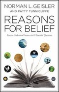 Reasons for Belief - Easy-to-Understand Answers to 10 Essential Questions