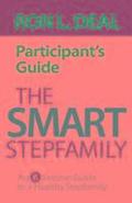 The Smart Stepfamily Participant's Guide