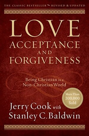 Jerry Cook, Stanley C. Baldwin - Love, Acceptance, and Forgiveness – Being Christian in a Non–Christian World, Häftad. Tillgänglighet: Lägg i varukorg