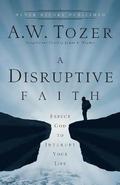 Disruptive Faith - Expect God to Interrupt Your Life