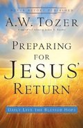 Preparing for Jesus` Return  Daily Live the Blessed Hope