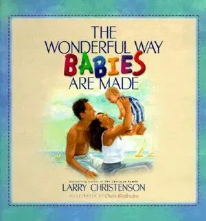 Larry Christenson, Cheri Bladholm - Wonderful Way Babies Are Made, Inbunden. Tillgänglighet: Tillfälligt slut