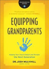 Equipping Grandparents - Helping Your Church Reach and Disciple the Next Generation