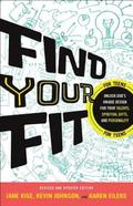 Find Your Fit - Unlock God`s Unique Design for Your Talents, Spiritual Gifts, and Personality