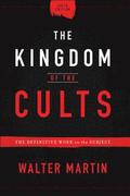 The Kingdom of the Cults  The Definitive Work on the Subject