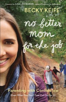 Becky Keife - No Better Mom for the Job, Häftad