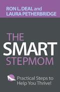 The Smart Stepmom  Practical Steps to Help You Thrive