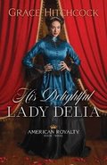 His Delightful Lady Delia