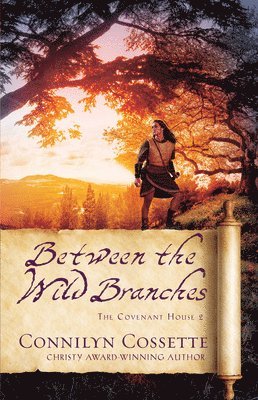 Connilyn Cossette - Between the Wild Branches, Inbunden