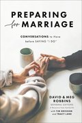 Preparing for Marriage  Conversations to Have before Saying &quot;I Do&quot;