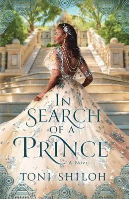 Toni Shiloh - In Search of a Prince, Inbunden. Tillgänglighet: Lägg i varukorg