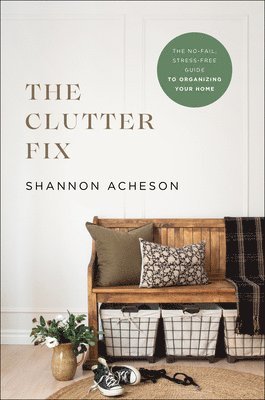 Shannon Acheson - Clutter Fix, Inbunden. Tillgänglighet: Lägg i varukorg