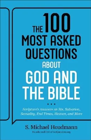 100 Most Asked Questions about God and the Bible