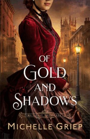 Michelle Griep - Of Gold and Shadows, Häftad