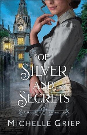 Michelle Griep - Of Silver and Secrets, Häftad