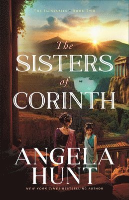 Angela Hunt - Sisters of Corinth, Inbunden