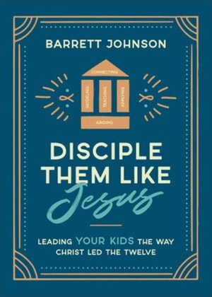Barrett Johnson - Disciple Them like Jesus, Häftad