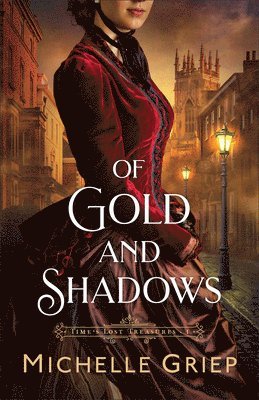 Michelle Griep - Of Gold and Shadows, Inbunden