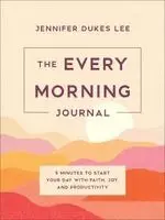 Jennifer Dukes Lee - Every Morning Journal, Häftad. Tillgänglighet: Kommande