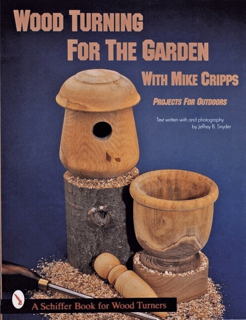 Mike Cripps - Wood Turning for the Garden, Häftad