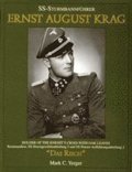 SS-Sturmbannfuhrer Ernst August Krag: Trager des Ritterkreuzes mit Eichen-laub Kommandeur SS-Sturmgeschutz-abteilung 2/SS-Panzer-Aufklarung-sabteilung