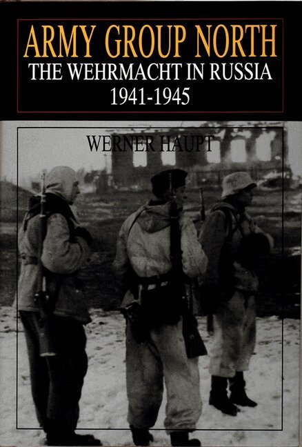 Werner Haupt - Army Group North, Inbunden