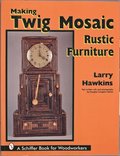 Making Twig Maic Rustic Furniture