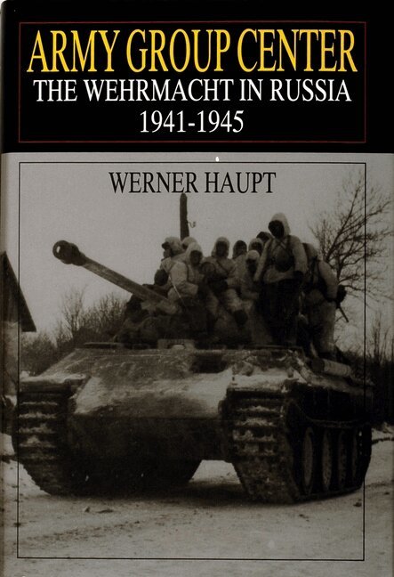 Werner Haupt - Army Group Center, Inbunden