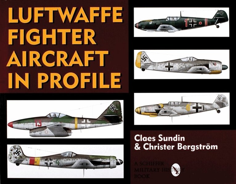 Claes Sundin, Christer Bergstrom - Luftwaffe Fighter Aircraft in Profile, Inbunden