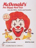 McDonald's¿ Pre-Happy Meal¿ Toys from the Fifties, Sixties, and Seventies