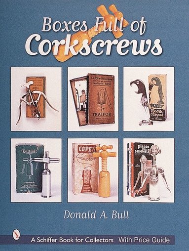 Boxes Full of Corkscrews av Donald A Bull, Donald Bull