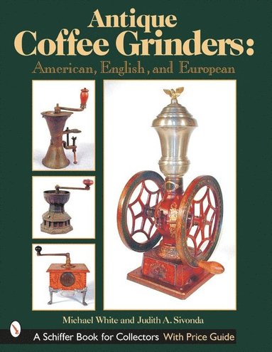 Antique Coffee Grinders av Michael White