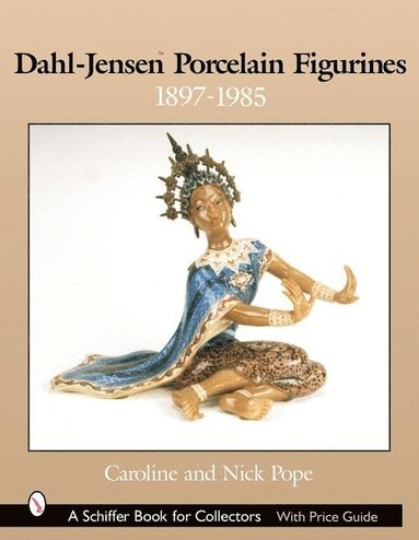 Dahl-Jensen? Porcelain Figurines av Caroline and Nick Pope, Nick Pope