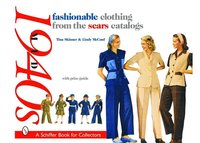 Fashionable Clothing from the Sears Catalogs